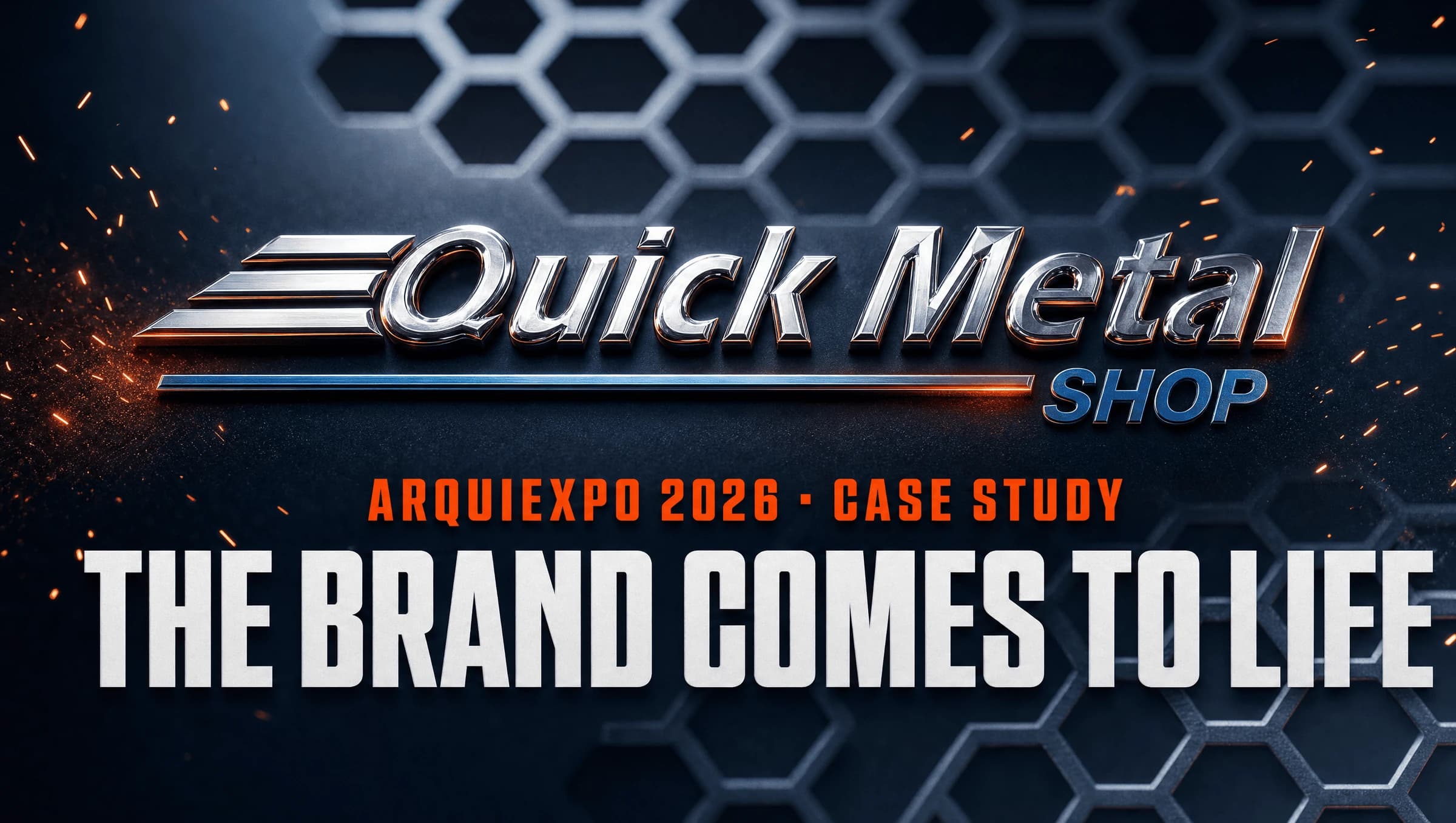 Quick Metal Shop: The Brand Comes to Life